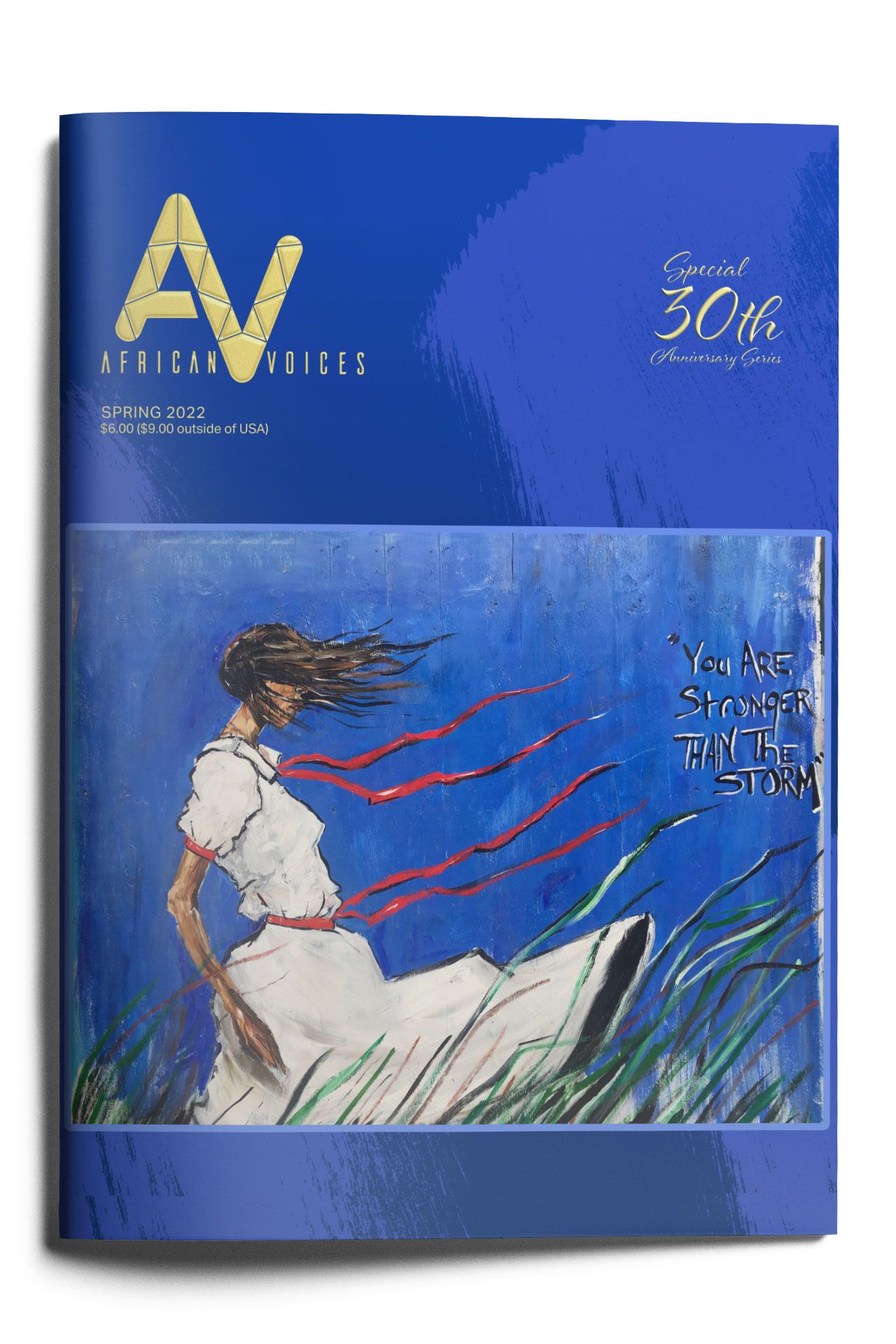 Cover of "African Voices," Spring 2022. It features a painting of a woman in a white dress with flowing hair, standing in wind, surrounded by grass. Text reads, "You are stronger than the storm." The cover celebrates the magazine's 30th anniversary.
