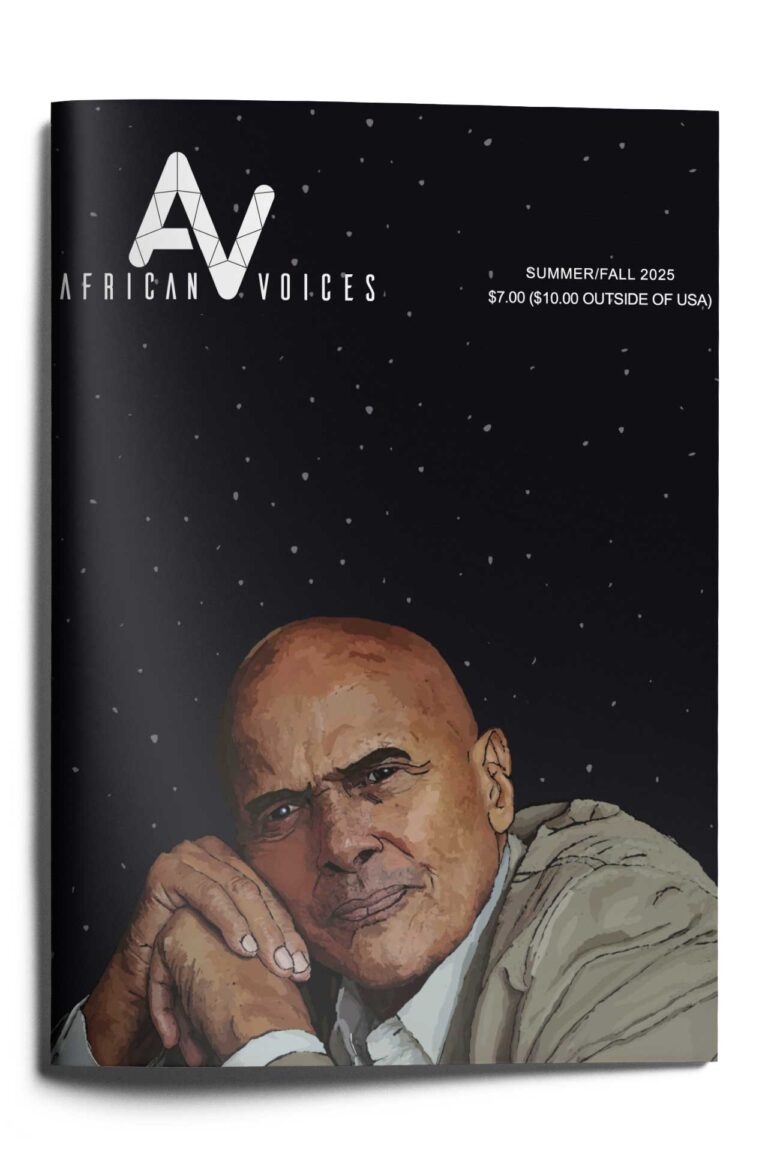 The African Voices magazine cover shows an illustrated older man Harry Belafonte with a bald head resting his hands and chin on each other, wearing a light suit. The background is black with white star-like dots. White text reads "African Voices" and "Summer/Fall 2025, $7.00".